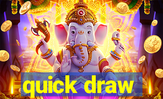 quick draw